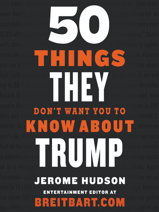 Title details for 50 Things They Don't Want You to Know About Trump by Jerome Hudson - Available